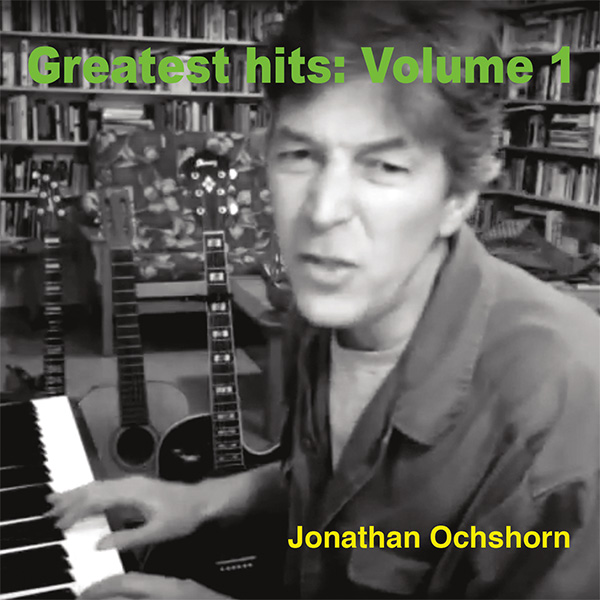 Jonathan Ochshorn Vol 1 greatest hits cover art