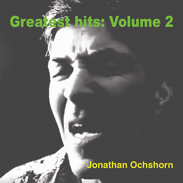 Jonathan Ochshorn Vol 2 greatest hits cover art